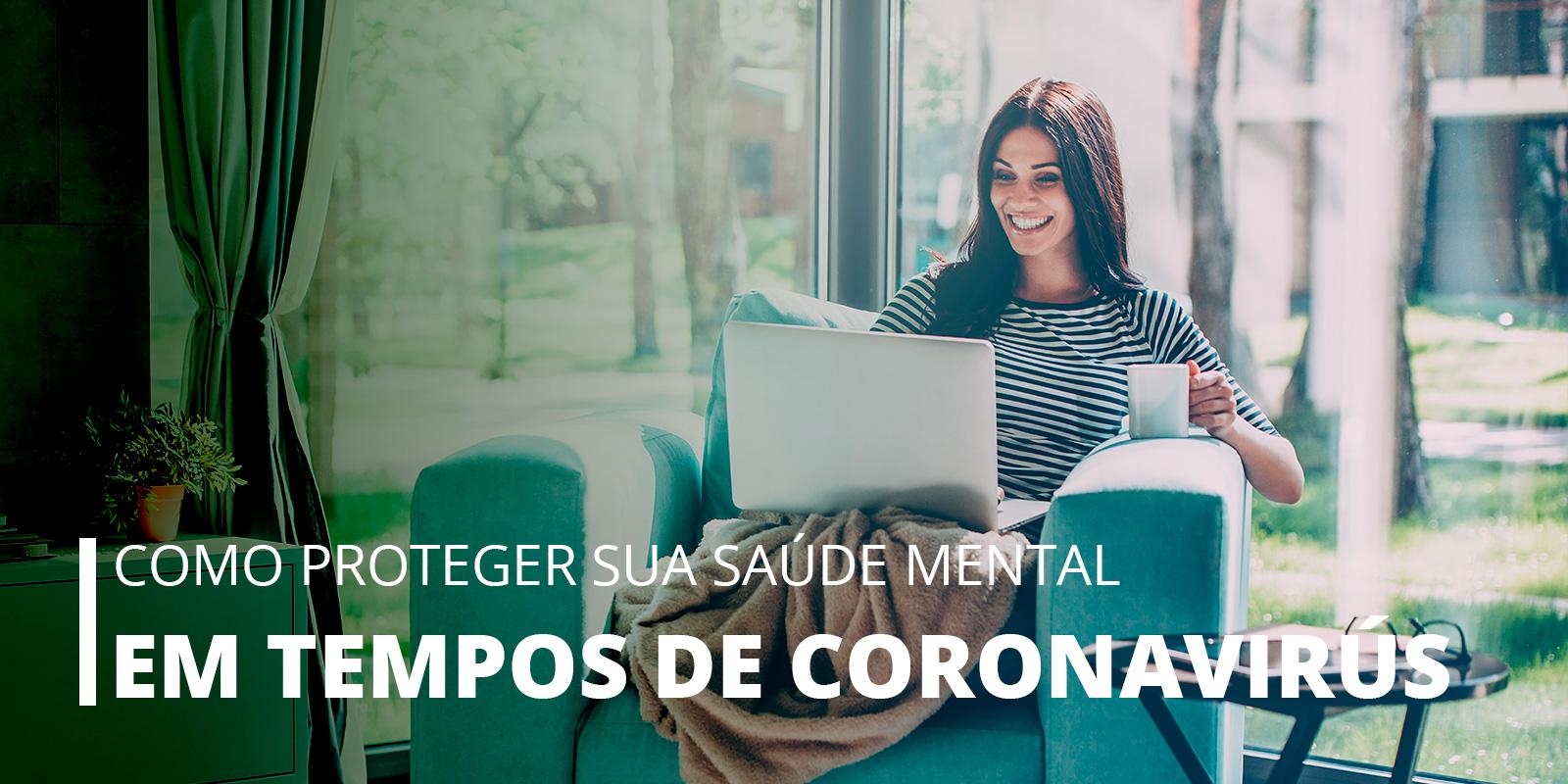 Como proteger sua saúde mental em tempos de coronavirús